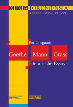 Xenia Toruniensia XVI. Goethe – Mann – Grass. Literarische Essays