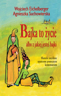 Bajka to życie albo z jakiej jesteś bajki