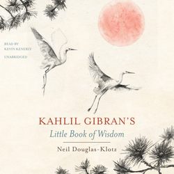 Kahlil Gibran's Little Book of Wisdom