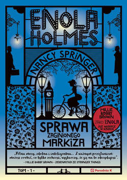 Enola Holmes. Sprawa zaginionego markiza. Tom 1