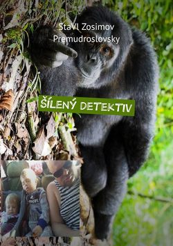 Šílený detektiv. Legrační detektiv