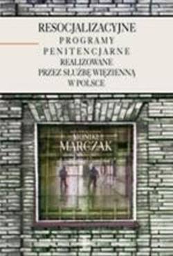 Resocjalizacyjne programy penitencjarne realizowane przez Służbę Więzienną w Polsce