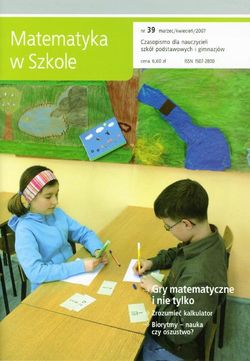 Matematyka w Szkole. Czasopismo dla nauczycieli szkół podstawowych i gimnazjów. Nr 39