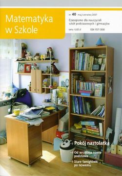 Matematyka w Szkole. Czasopismo dla nauczycieli szkół podstawowych i gimnazjów. Nr 40