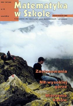 Matematyka w Szkole. Czasopismo dla nauczycieli szkół podstawowych i gimnazjów. Nr 19