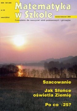 Matematyka w Szkole. Czasopismo dla nauczycieli szkół podstawowych i gimnazjów. Nr 24