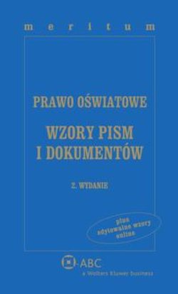 Prawo oświatowe. Wzory pism i dokumentów z serii MERITUM