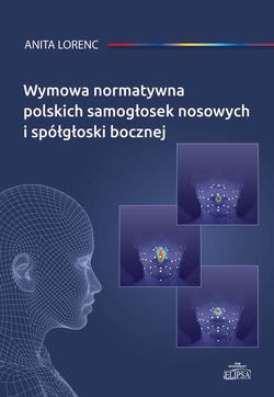 Wymowa normatywna polskich samogłosek nosowych i spółgłoski bocznej