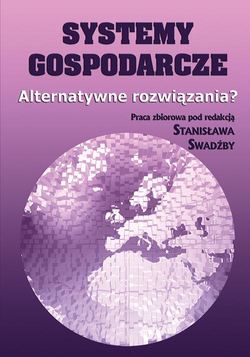 Systemy gospodarcze. Alternatywne rozwiązania?