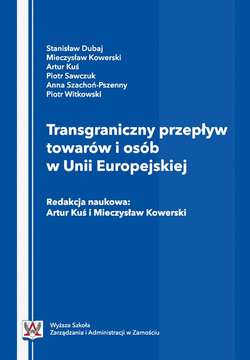 Transgraniczny przepływ towarów i osób w Unii Europejskiej.