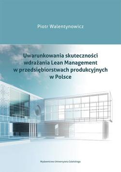 Uwarunkowania skuteczności wdrażania Lean Management w przedsiębiorstwach produkcyjnych w Polsce
