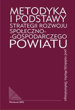 Metodyka i podstawy strategii rozwoju społeczno-gospodarczego powiatu