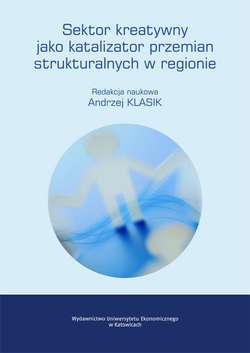 Sektor kreatywny jako katalizator przemian strukturalnych w regionie