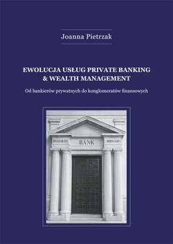 Ewolucja usług private banking &amp; wealth management