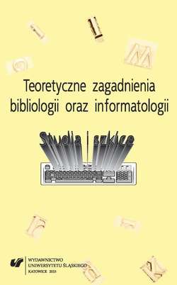Teoretyczne zagadnienia bibliologii i informatologii