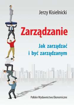 Zarządzanie. Jak zarządzać i być zarządzanym