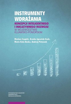 Instrumenty wdrażania koncepcji inteligentnego i inkluzywnego rozwoju w województwie kujawsko-pomorskim