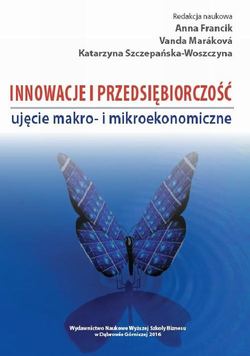 Innowacje i przedsiębiorczość - ujęcie makro- i mikroekonomiczne