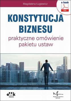 Konstytucja biznesu – praktyczne omówienie pakietu ustaw