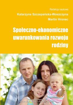 Społeczno-ekonomiczne uwarunkowania rozwoju rodziny