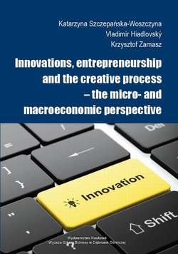 Innovations, entrepreneurship and the creative process – the micro- and macroeconomic perspective