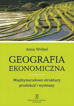 Geografia ekonomiczna. Międzynarodowe struktury produkcji i wymiany