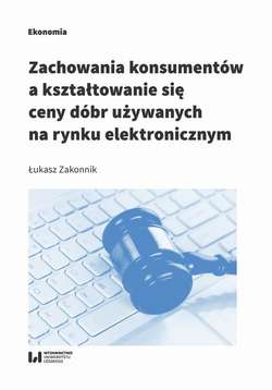 Zachowania konsumentów a kształtowanie się ceny dóbr używanych na rynku elektronicznym