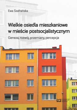 Wielkie osiedla mieszkaniowe w mieście postsocjalistycznym