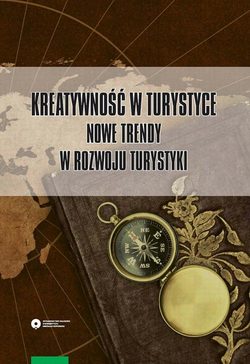 Kreatywność w turystyce. Nowe trendy w rozwoju turystyki