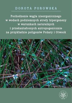 Pochodzenie węgla nieorganicznego w wodach podziemnych strefy hipergenezy w warunkach naturalnych