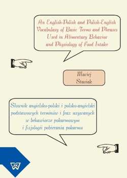 Słownik angielsko-polski i polsko-angielski podstawowych terminów i fraz używanych w behawiorze pokarmowym i fizjologii pobierania pokarmu