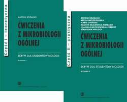 Ćwiczenia z mikrobiologii ogólnej. Skrypt dla studentów biologii. Część teoretyczna i praktyczna