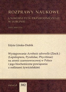 Występowanie Acrobasis advenella (Zinck.) (Lepidoptera, Pyralidae, Phycitinae) na aronii czarnoowocowej w Polsce i jego biochemiczne powiązania z roślinami żywicielskimi