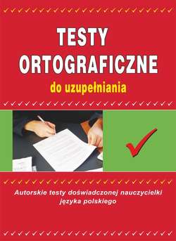 Testy ortograficzne do uzupełniania