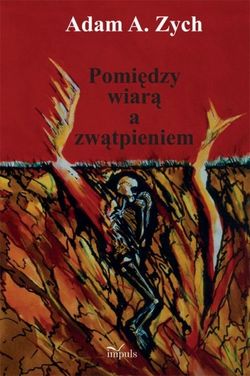 Pomiędzy wiarą i zwątpieniem