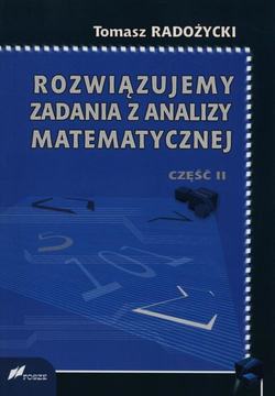 Rozwiązujemy zadania z analizy matematycznej. Część 2