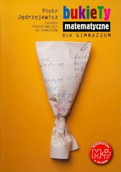 Bukiety matematyczne dla gimnazjum