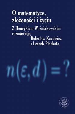 O matematyce, złożoności i życiu