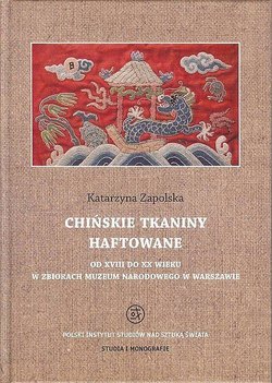 Chińskie tkaniny haftowane od XVIII do XX wieku w zbiorach Muzeum Narodowego w Warszawie