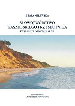 Słowotwórstwo kaszubskiego przymiotnika. Formacje denominalne