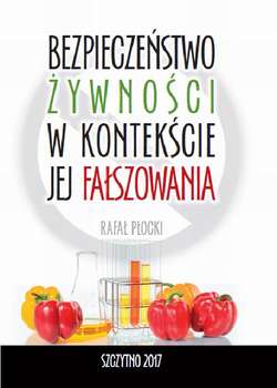 Bezpieczeństwo żywności w kontekście jej fałszowania