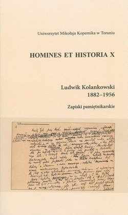 Ludwik Kolankowski 1882-1956. Zapiski pamiętnikarskie