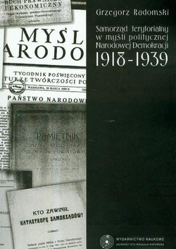 Samorząd terytorialny w myśli politycznej Narodowej Demokracji 1918-1939