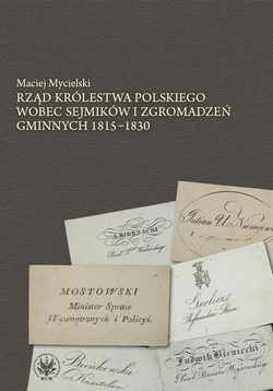 Rząd Królestwa Polskiego wobec sejmików i zgromadzeń gminnych 1815-1830