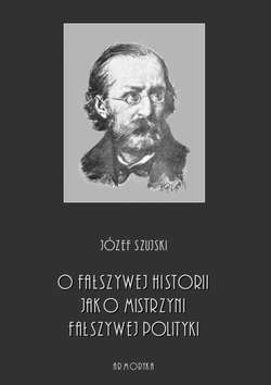 O fałszywej historii, jako mistrzyni fałszywej polityki