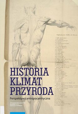 Historia – klimat – przyroda. Perspektywa antropocentryczna