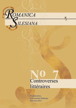 Romanica Silesiana. No 7: Controverses littéraires