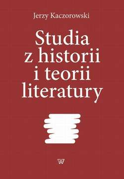 Studia z historii i teorii literatury