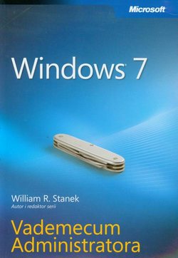 Windows 7 Vademecum Administratora