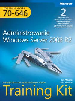 Egzamin MCITP 70-646: Administrowanie Windows Server 2008 R2 Training Kit